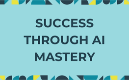 Success Through AI Mastery