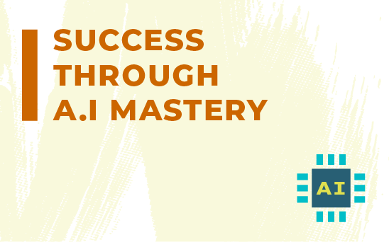  Success Through AI Mastery 