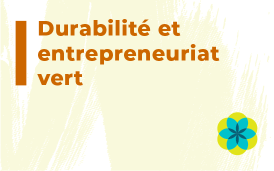 Durabilité et Entrepreneuriat Vert